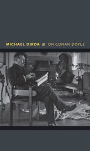 Title: On Conan Doyle: Or, The Whole Art of Storytelling, Author: Michael  Dirda