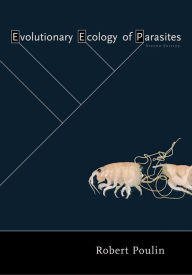 Title: Evolutionary Ecology of Parasites: Second Edition, Author: Robert Poulin