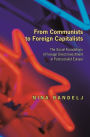 From Communists to Foreign Capitalists: The Social Foundations of Foreign Direct Investment in Postsocialist Europe