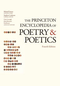 Title: The Princeton Encyclopedia of Poetry and Poetics: Fourth Edition, Author: Stephen Cushman