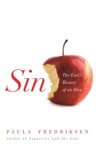 Title: Sin: The Early History of an Idea, Author: Paula Fredriksen