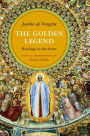 The Golden Legend: Readings on the Saints