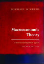 Macroeconomic Theory: A Dynamic General Equilibrium Approach - Second Edition / Edition 2