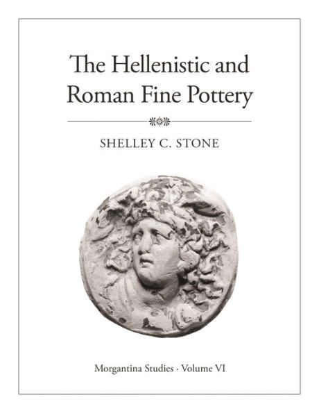 Morgantina Studies, Volume VI: The Hellenistic and Roman Fine Pottery