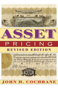 Title: Asset Pricing: (Revised Edition), Author: John H. Cochrane