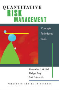 Title: Quantitative Risk Management: Concepts, Techniques, and Tools: Concepts, Techniques, and Tools, Author: Alexander J. McNeil