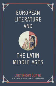 Title: European Literature and the Latin Middle Ages, Author: Ernst Robert Curtius