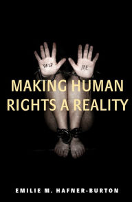 Title: Making Human Rights a Reality, Author: Emilie M. Hafner-Burton