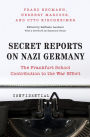 Secret Reports on Nazi Germany: The Frankfurt School Contribution to the War Effort