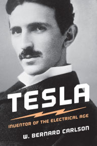 Title: Tesla: Inventor of the Electrical Age, Author: W. Carlson