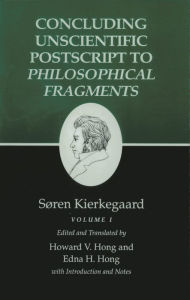 Title: Concluding Unscientific Postscript to Philosophical Fragments, Author: Søren Kierkegaard