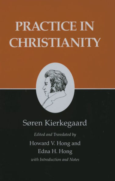 Kierkegaard's Writings, XX, Volume 20: Practice in Christianity