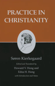 Title: Kierkegaard's Writings, XX, Volume 20: Practice in Christianity, Author: Søren Kierkegaard