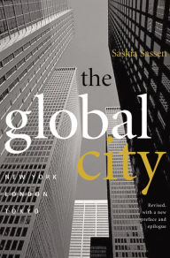 Title: The Global City: New York, London, Tokyo, Author: Saskia Sassen