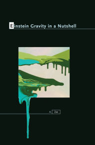 Title: Einstein Gravity in a Nutshell, Author: Anthony Zee