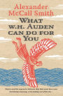 What W. H. Auden Can Do for You