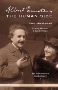 Title: Albert Einstein, The Human Side: Glimpses from His Archives, Author: Albert Einstein