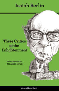 Title: Three Critics of the Enlightenment: Vico, Hamann, Herder - Second Edition, Author: Isaiah Berlin