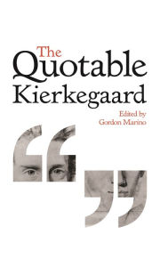Title: The Quotable Kierkegaard, Author: Søren Kierkegaard