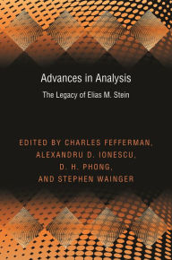 Title: Advances in Analysis: The Legacy of Elias M. Stein, Author: Charles Fefferman