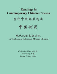 Title: Readings in Contemporary Chinese Cinema: A Textbook of Advanced Modern Chinese, Author: Chih-p'ing Chou