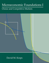 Title: Microeconomic Foundations I: Choice and Competitive Markets, Author: David M. Kreps