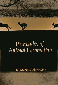 Title: Principles of Animal Locomotion, Author: R. McNeill Alexander