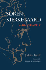 Title: Søren Kierkegaard: A Biography, Author: Joakim Garff