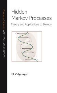 Title: Hidden Markov Processes: Theory and Applications to Biology, Author: M. Vidyasagar