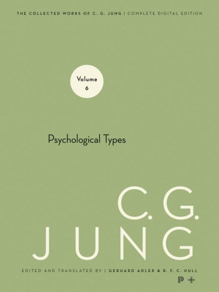 Collected Works of C.G. Jung, Volume 6: Psychological Types