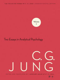 Title: Collected Works of C.G. Jung, Volume 7: Two Essays in Analytical Psychology, Author: C. Jung