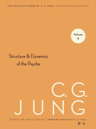 Title: Collected Works of C.G. Jung, Volume 8: Structure & Dynamics of the Psyche, Author: C. Jung