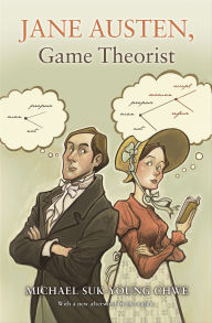 Title: Jane Austen, Game Theorist, Author: Michael Suk-Young Chwe