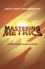 Mastering 'Metrics: The Path from Cause to Effect