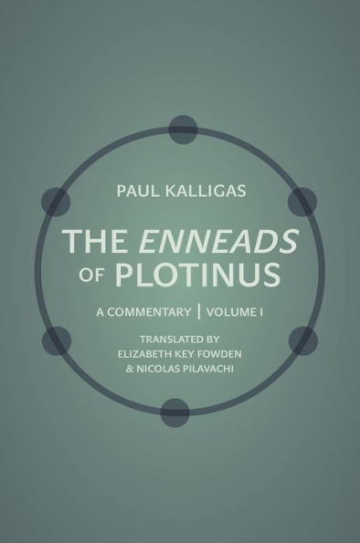 The Enneads of Plotinus, Volume 1: A Commentary