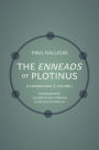 The Enneads of Plotinus, Volume 1: A Commentary