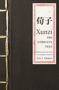 Title: Xunzi: The Complete Text, Author: Xunzi
