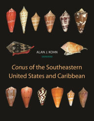 Title: Conus of the Southeastern United States and Caribbean, Author: Alan J. Kohn