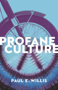 Title: Profane Culture: Updated Edition, Author: Paul Willis