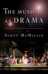 Title: The Musical as Drama, Author: Scott McMillin