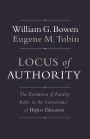 Locus of Authority: The Evolution of Faculty Roles in the Governance of Higher Education