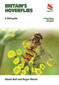 Title: Britain's Hoverflies: A Field Guide - Revised and Updated Second Edition, Author: Stuart Ball