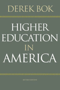 Title: Higher Education in America: Revised Edition, Author: Derek Bok
