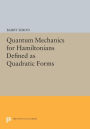 Quantum Mechanics for Hamiltonians Defined as Quadratic Forms