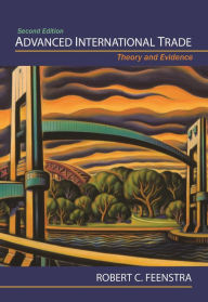 Title: Advanced International Trade: Theory and Evidence - Second Edition, Author: Robert C. Feenstra