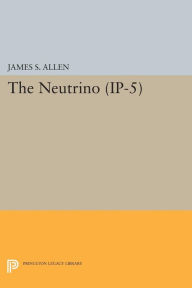 Title: The Neutrino. (IP-5), Author: James Sircom Allen