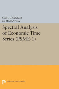 Title: Spectral Analysis of Economic Time Series. (PSME-1), Author: Clive William John Granger