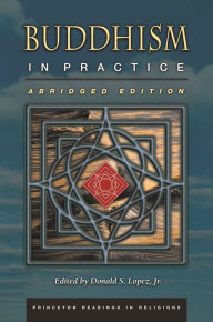 Title: Buddhism in Practice: Abridged Edition, Author: Donald S. Lopez Jr.