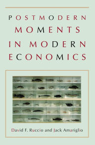 Title: Postmodern Moments in Modern Economics, Author: David F. Ruccio