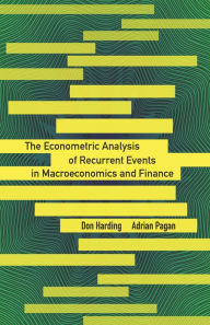 Title: The Econometric Analysis of Recurrent Events in Macroeconomics and Finance, Author: Don Harding